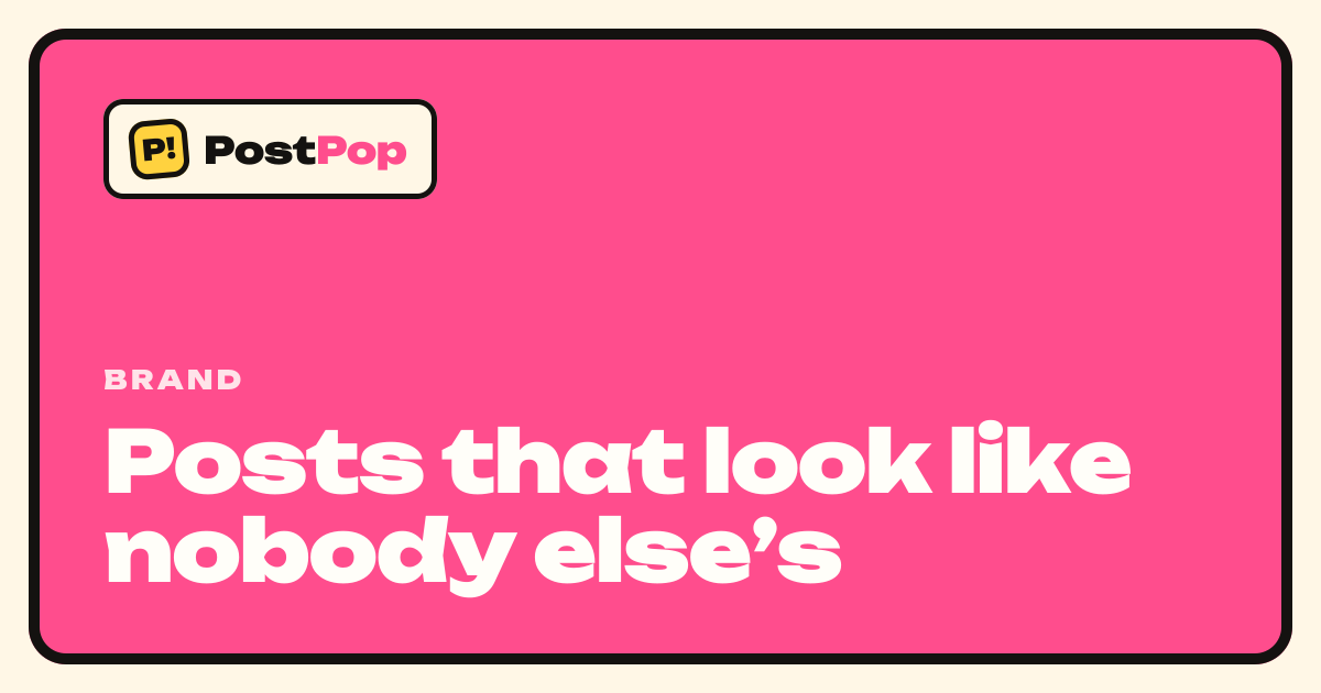 Posts that look like nobody else’s