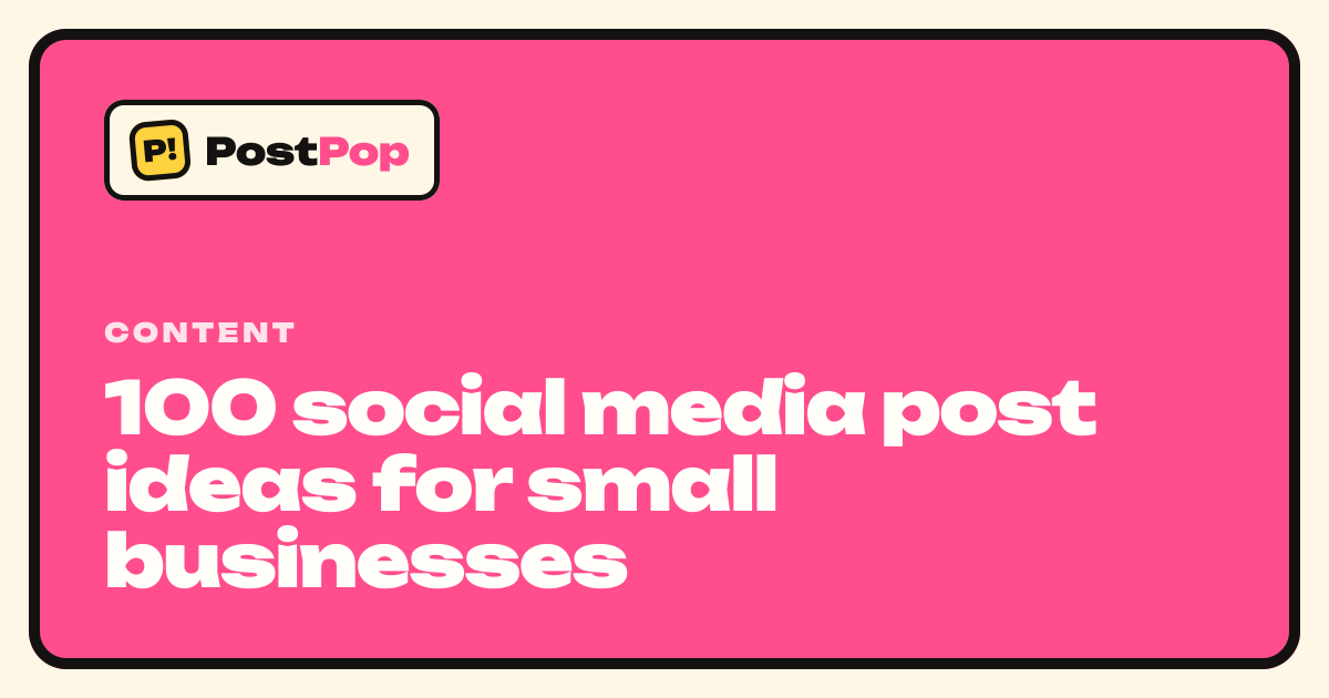 100 social media post ideas for small businesses